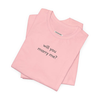 Will You Marry Me Minimalist Style T-Shirt for Marriage Proposal