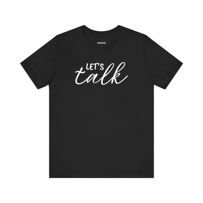 Let's Talk Graphic T-Shirt