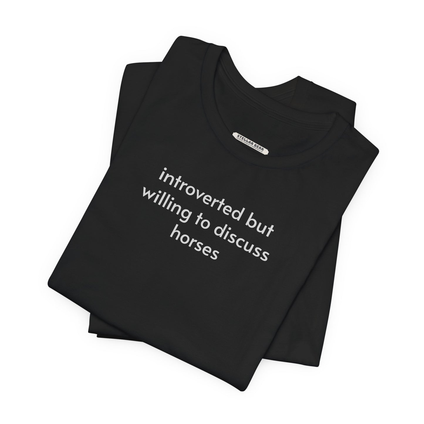 Introverted but Willing to Discuss Horses Minimalist Style T-Shirt