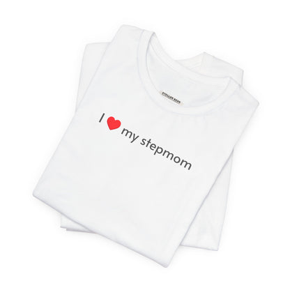 I Love My Stepmom Minimalist Style T-Shirt