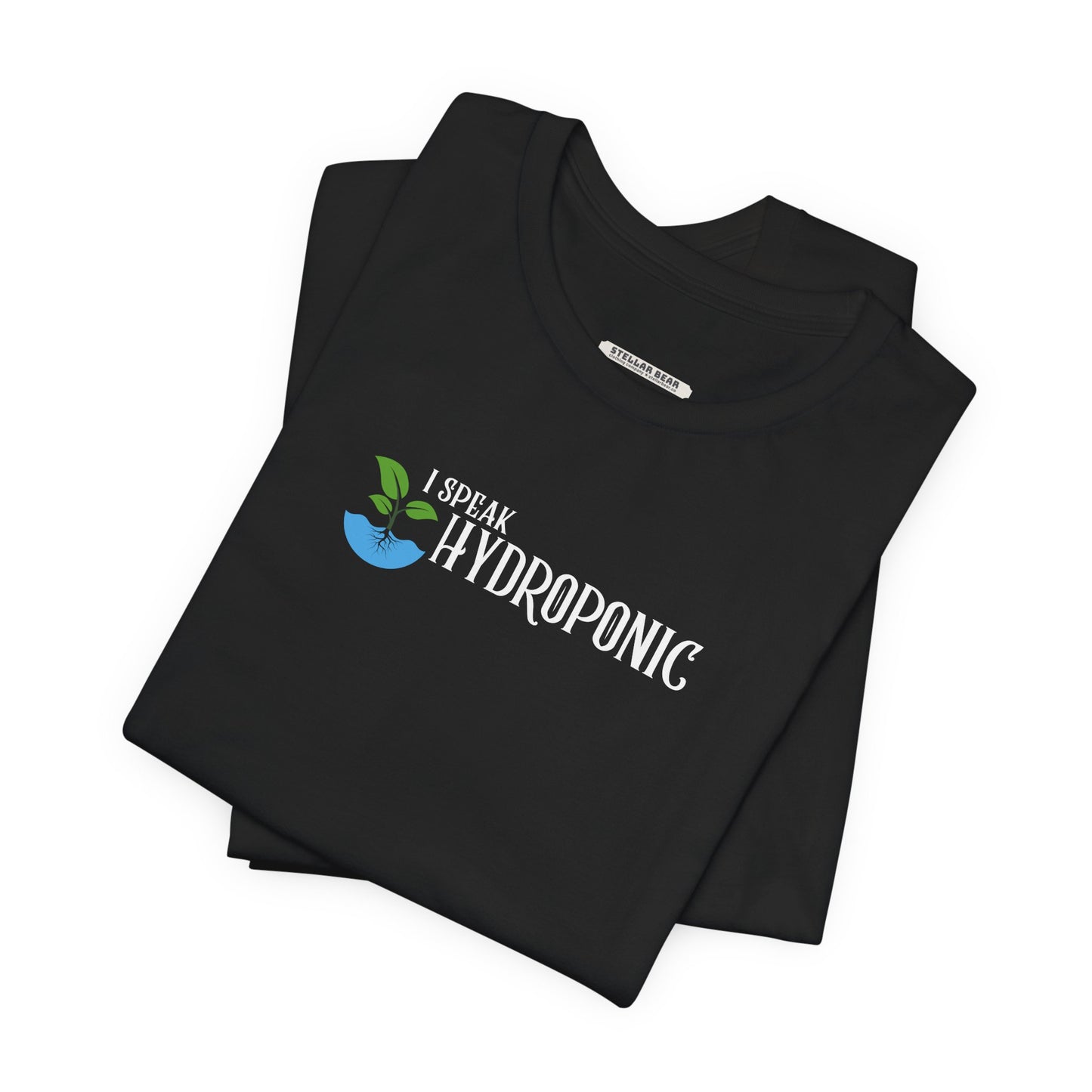 I Speak Hydroponic Graphic T-Shirt
