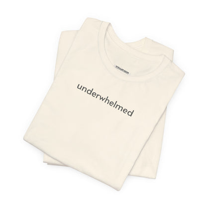 Underwhelmed Minimalist Style T-Shirt