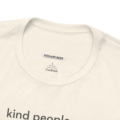Kind People are My Kind of People Minimalist Style T-Shirt