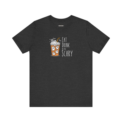 Eat Drink and Be Scary Graphic T-Shirt