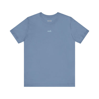 Eek T-Shirt