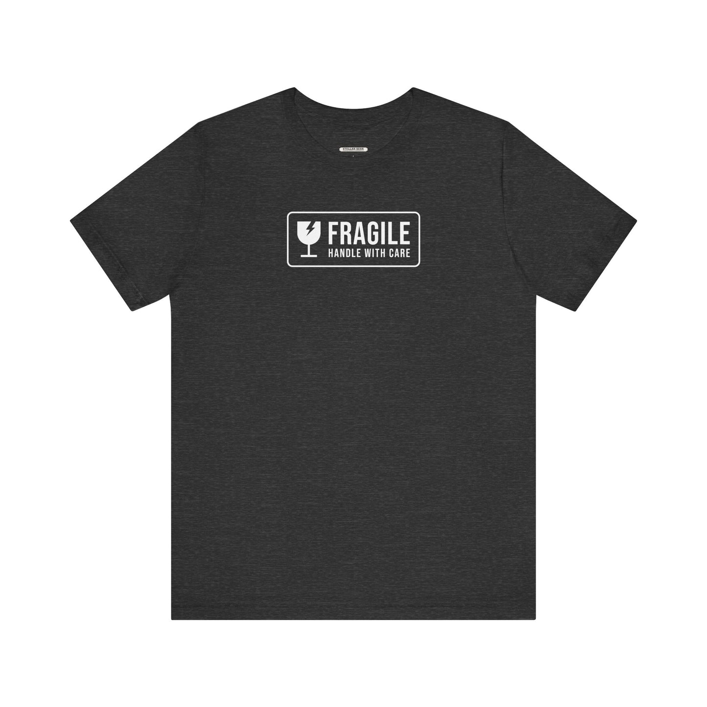Fragile, Handle With Care T-Shirt