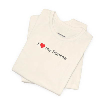 I Love My Fiancee T-Shirt