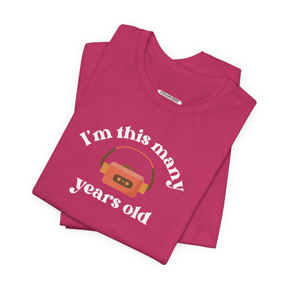 I'm This Many Years Old (Portable Cassette Player) Graphic T-Shirt