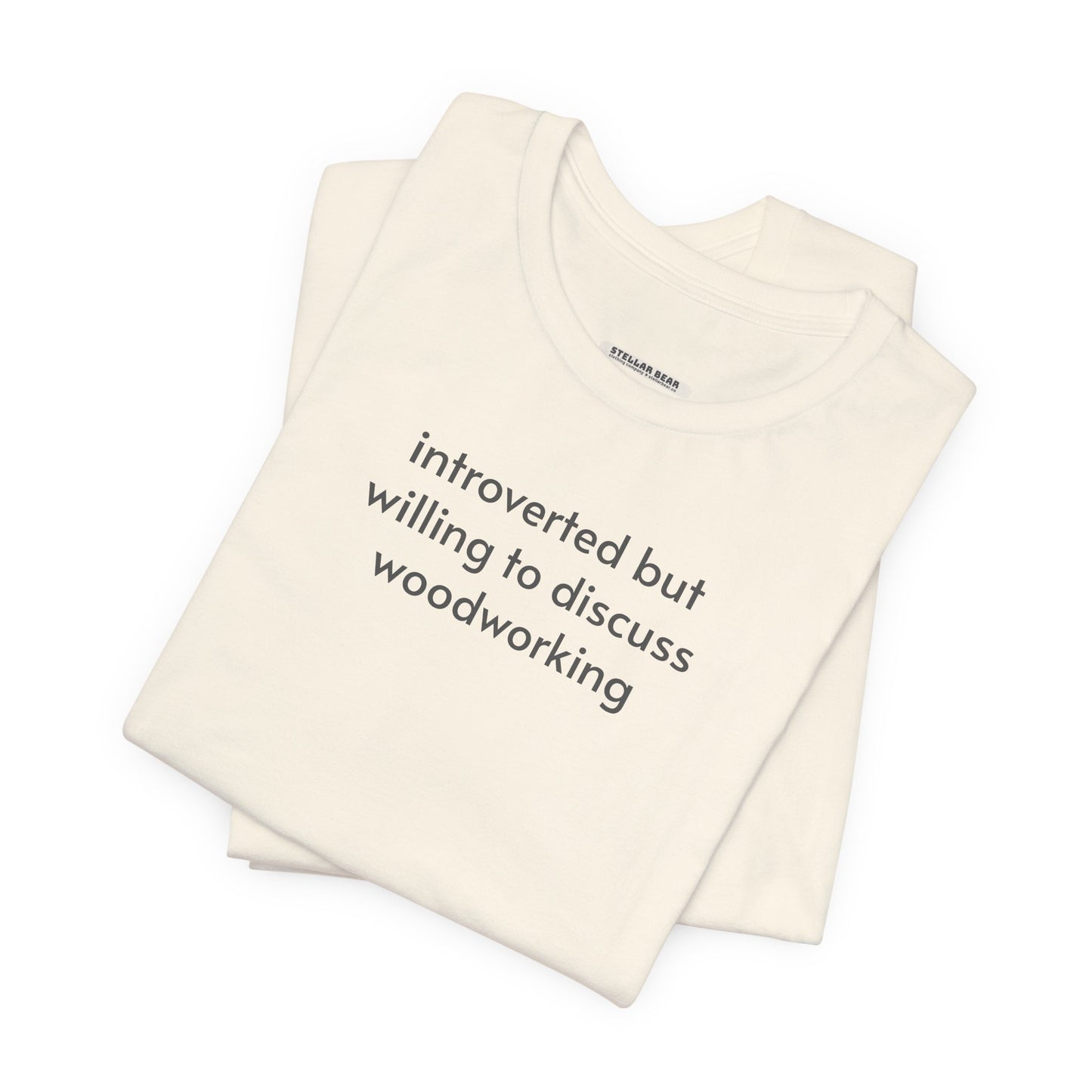 Introverted but Willing to Discuss Woodworking Minimalist Style T-Shirt
