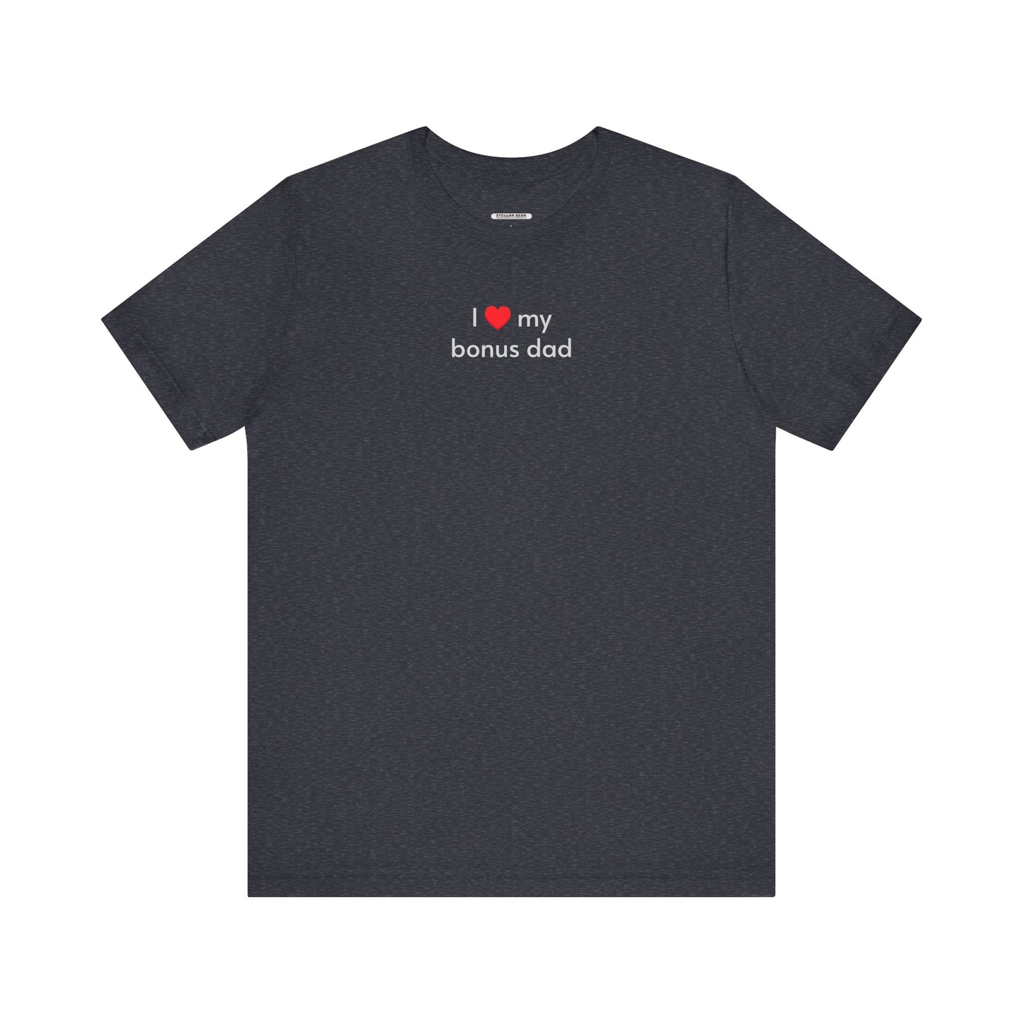 I Love My Bonus Dad Minimalist Style T-Shirt