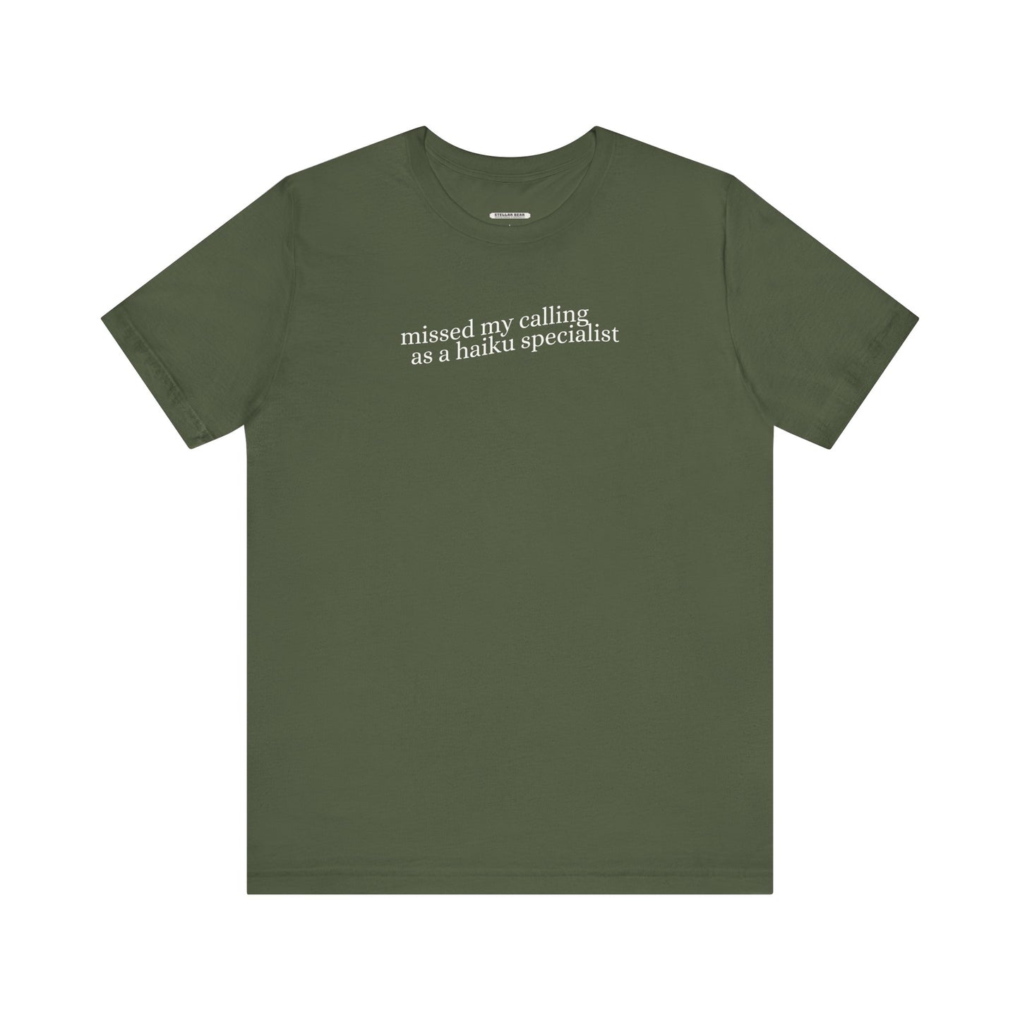 Missed My Calling as a Haiku Specialist Minimalist Style T-Shirt