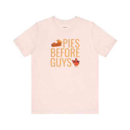 Pies Before Guys Graphic T-Shirt