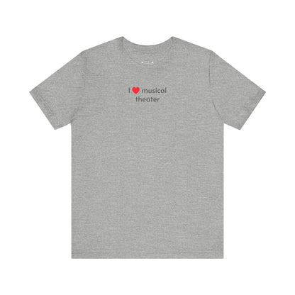 I Love Musical Theater Minimalist Style T-Shirt