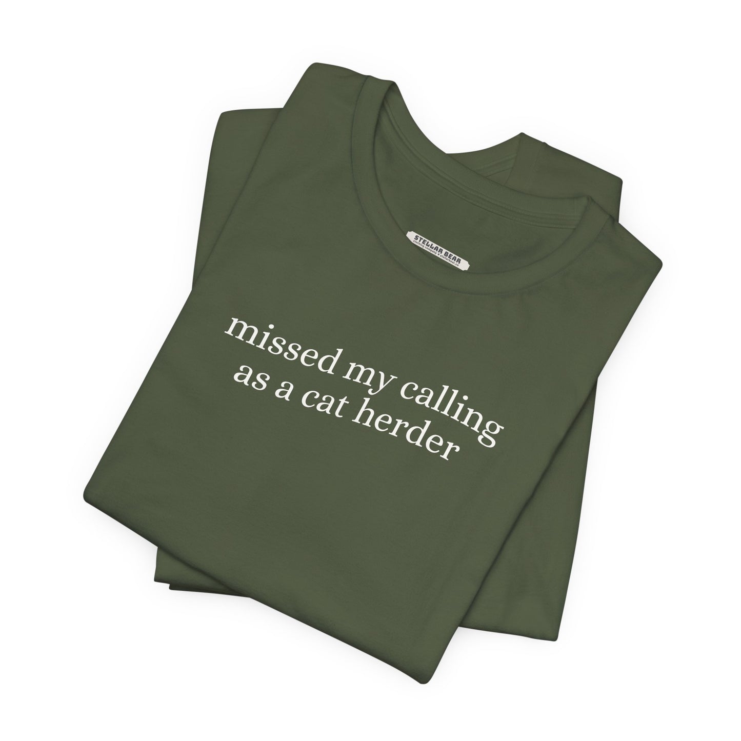 Missed My Calling as a Cat Herder Minimalist Style T-Shirt