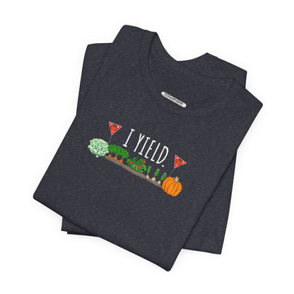 I Yield Graphic T-Shirt