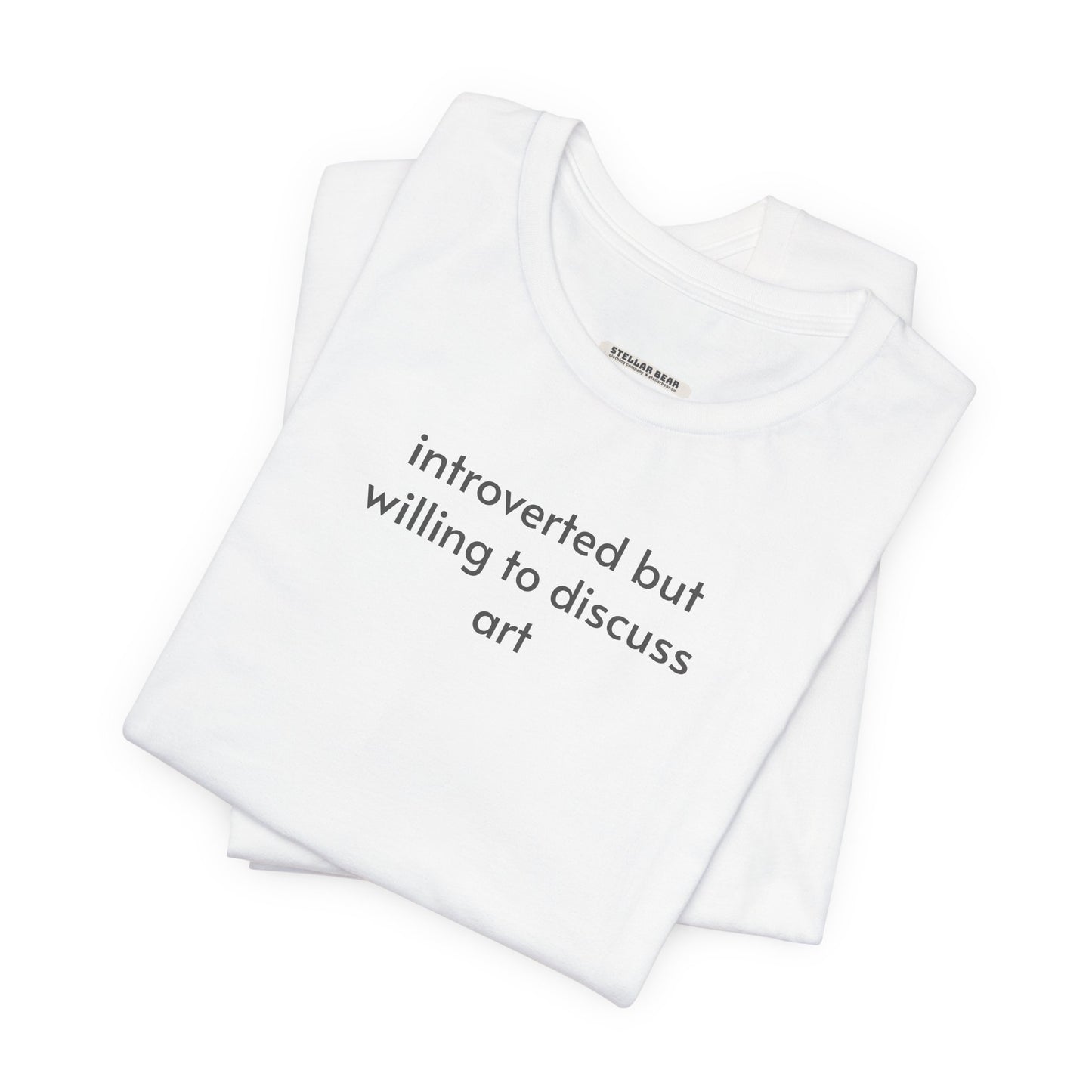Introverted but Willing to Discuss Art Minimalist Style T-Shirt