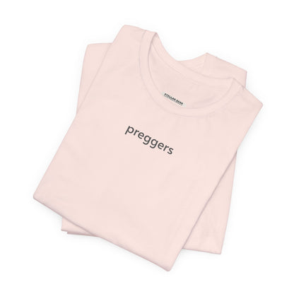 Preggers T-Shirt