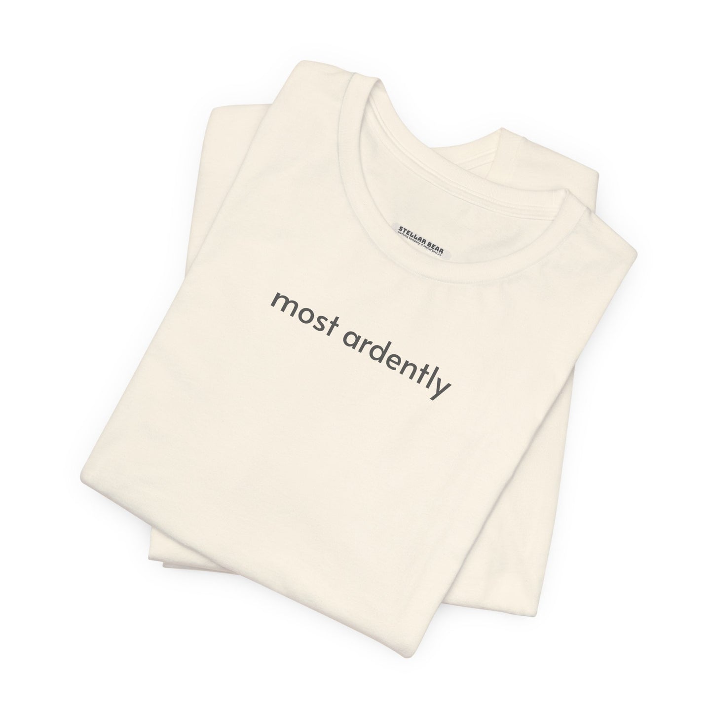 Most Ardently T-Shirt (Jane Austen-ish)