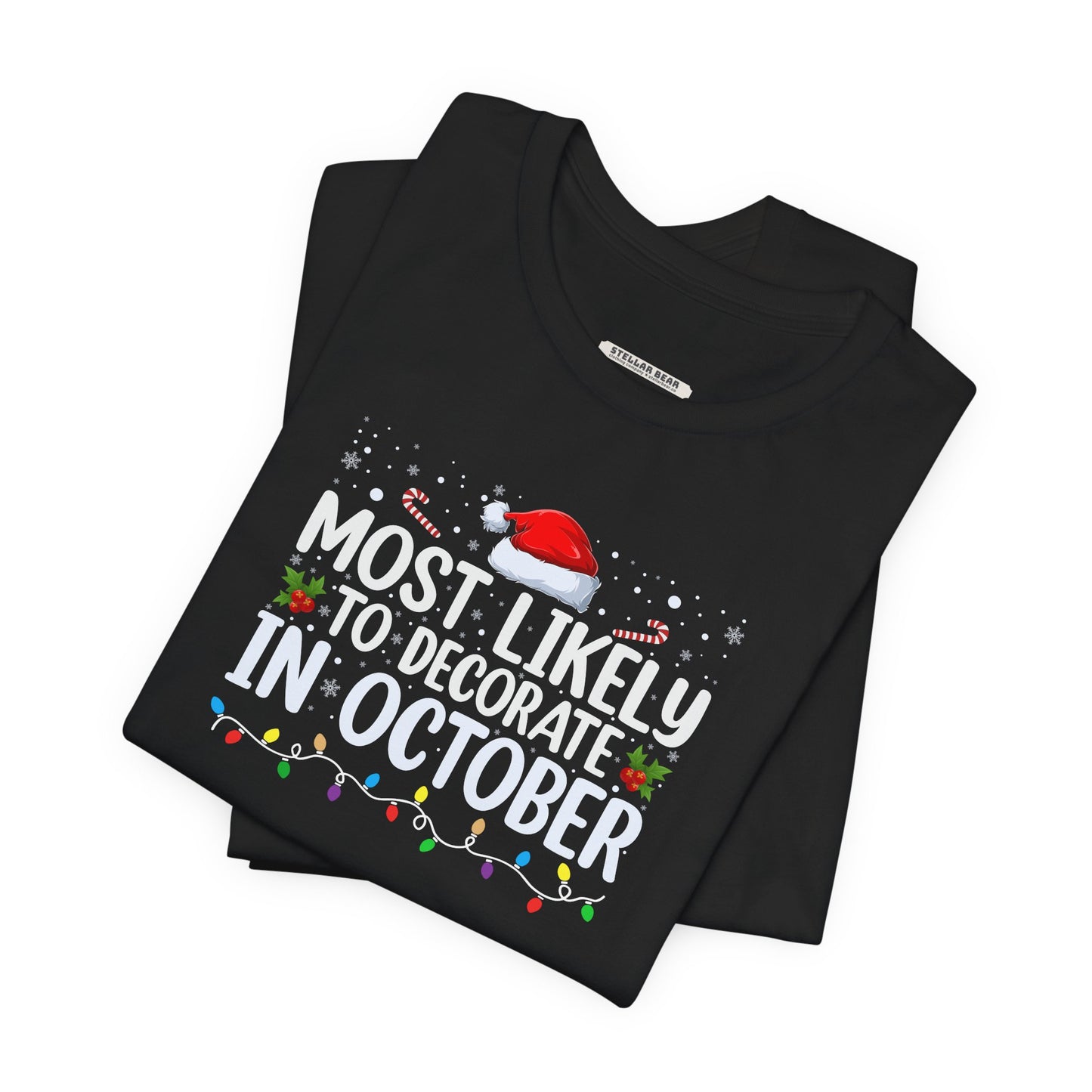 Most Likely to Decorate in October Graphic T-Shirt