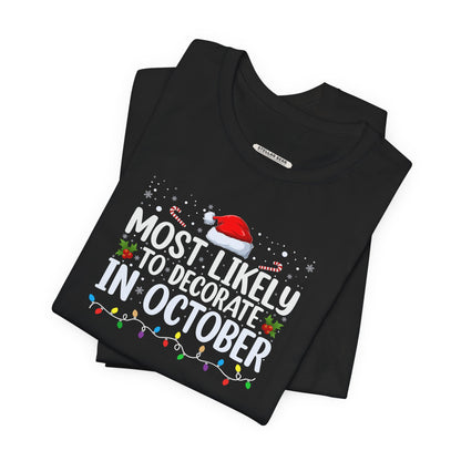 Most Likely to Decorate in October Graphic T-Shirt