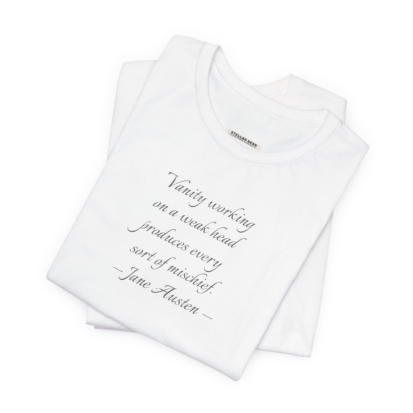 Vanity Quote T-Shirt (Jane Austen)