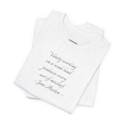 Vanity Quote T-Shirt (Jane Austen)