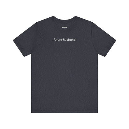 Future Husband Minimalist Style T-Shirt for Engagement, Wedding Rehearsal