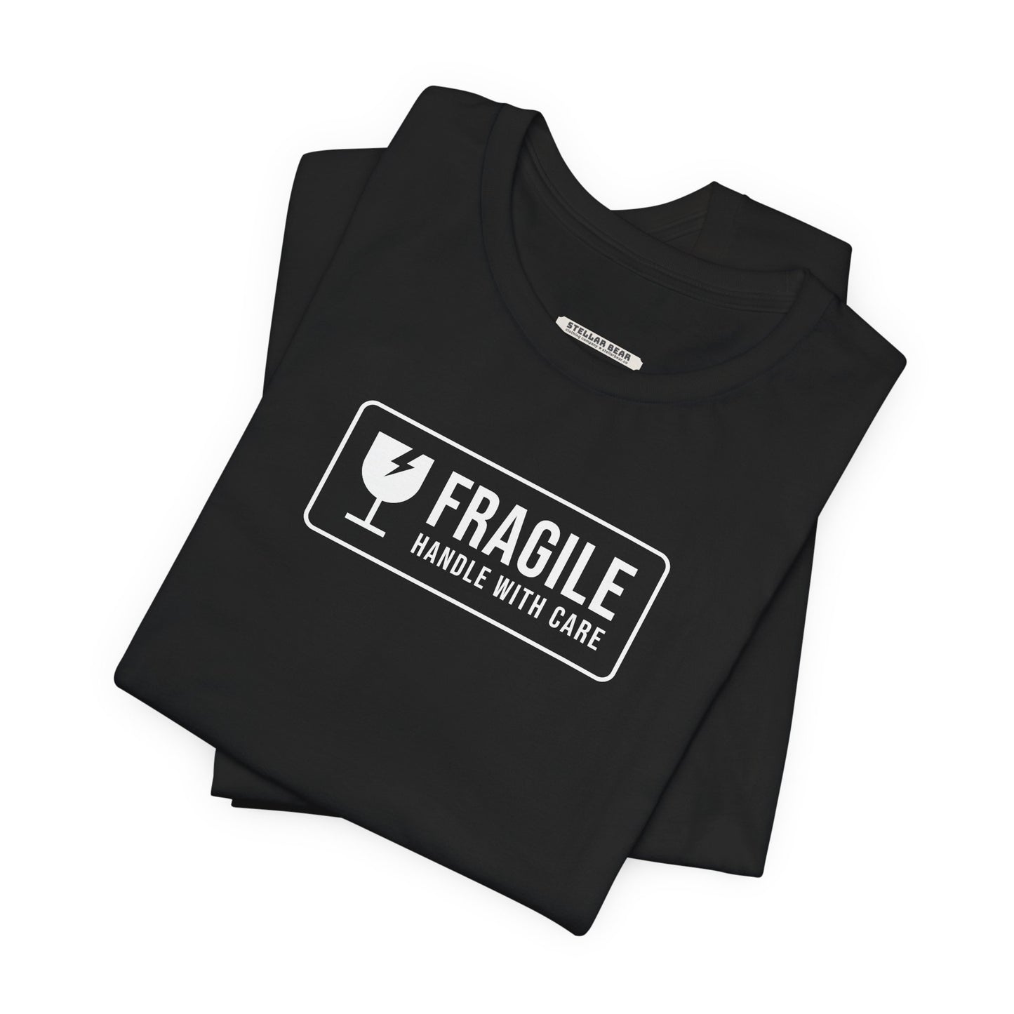 Fragile, Handle With Care T-Shirt