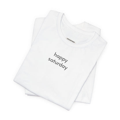 Happy Saturday Minimalist Style T-Shirt
