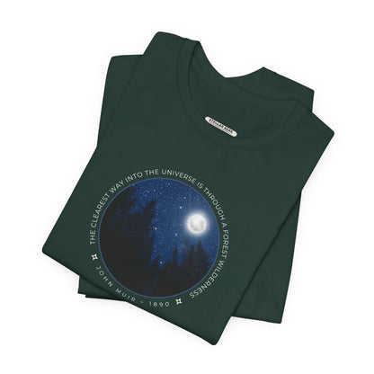 The Clearest Way Into the Universe Is Through a Forest Wilderness Graphic T-Shirt (John Muir)