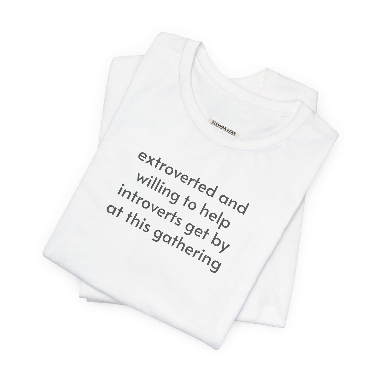 Extroverted and Willing to Help Extroverts Get By at this Gathering Minimalist Style T-Shirt