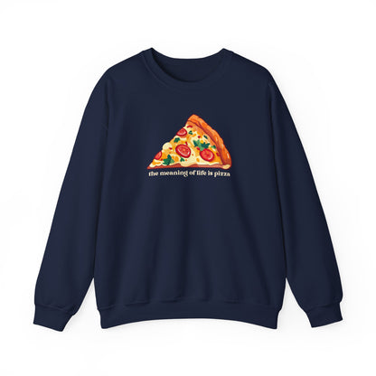 The Meaning of Life is Pizza Graphic Sweatshirt