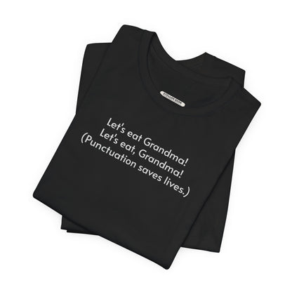 Punctuation Saves Lives Minimalist Style T-Shirt