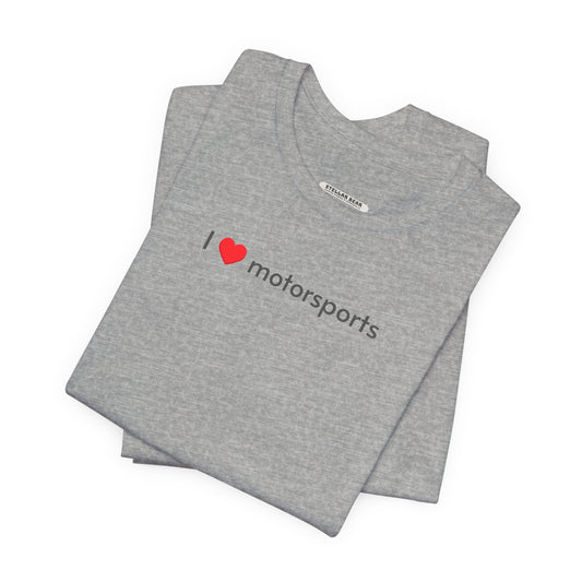 I Love Motorsports Minimalist Style T-Shirt