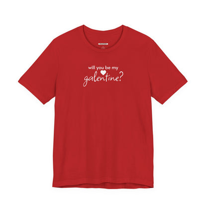 Will You Be My Galentine? Graphic T-Shirt