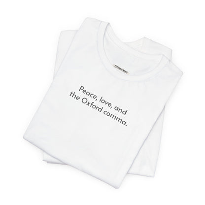 Peace, Love, and the Oxford Comma Minimalist Style T-Shirt