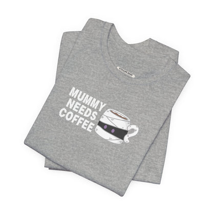 Mummy Needs Coffee Graphic T-Shirt