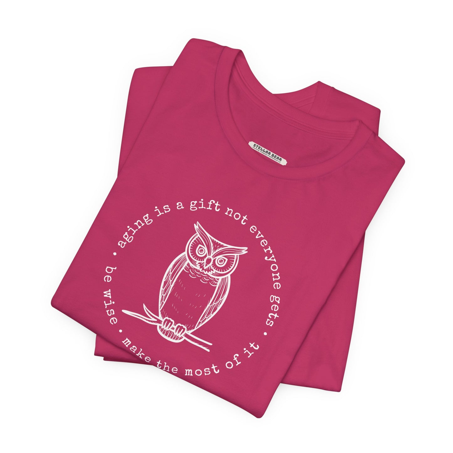 Aging is a Gift Not Everyone Gets, Owl Version Graphic T-Shirt
