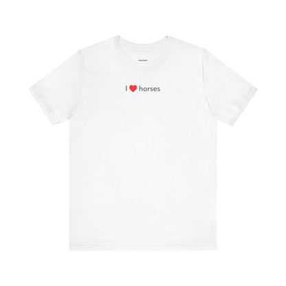 I Love Horses Minimalist Style T-Shirt