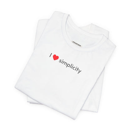 I Love Simplicity T-Shirt