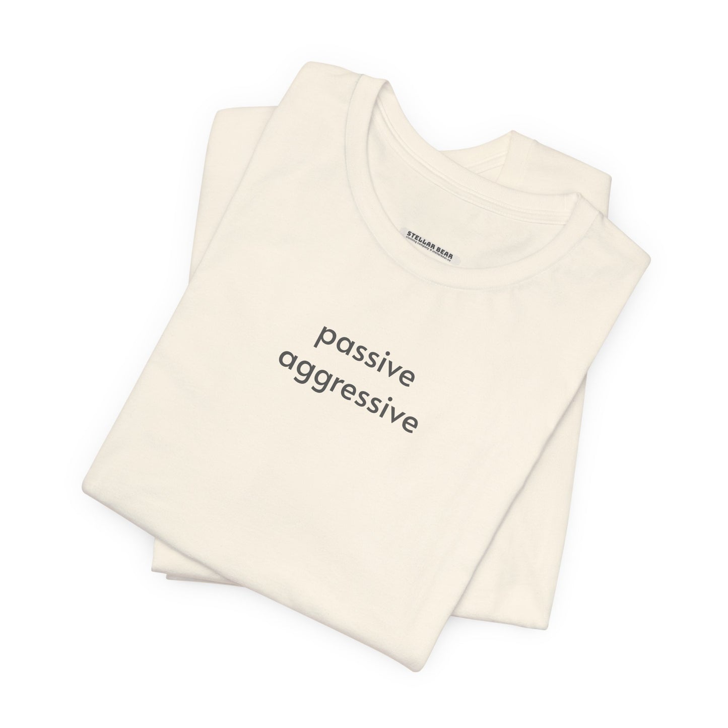Passive Aggressive Minimalist Style T-Shirt