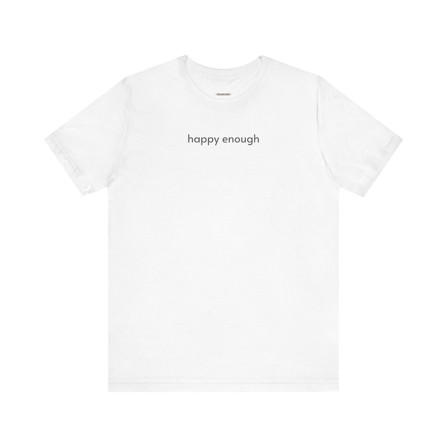 Happy Enough Minimalist Style T-Shirt