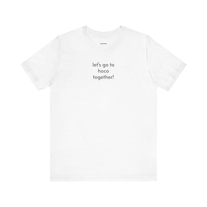 Let's Go to HOCO Together T-Shirt for Homecoming