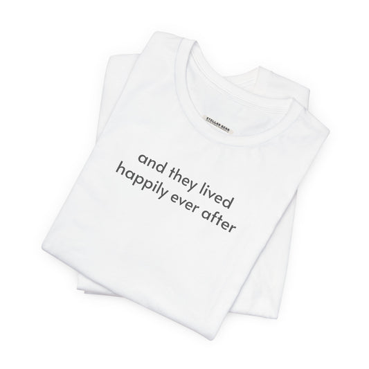 And They Lived Happily Ever After Minimalist Style T-Shirt for Wedding, Honeymoon, Anniversary