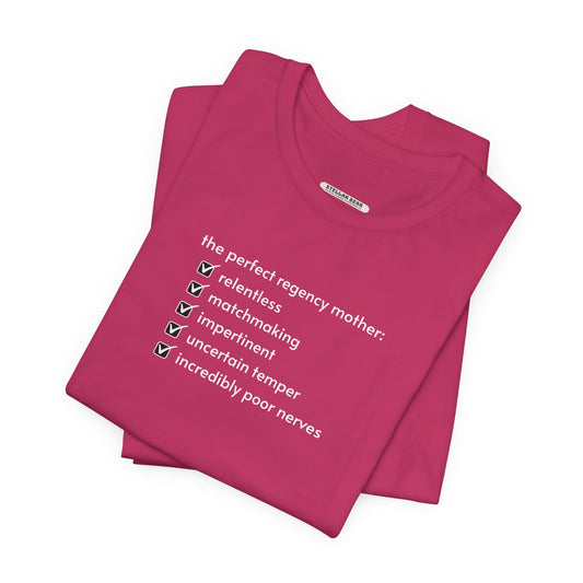 The Perfect Regency Mother Checklist T-Shirt (Jane Austen)