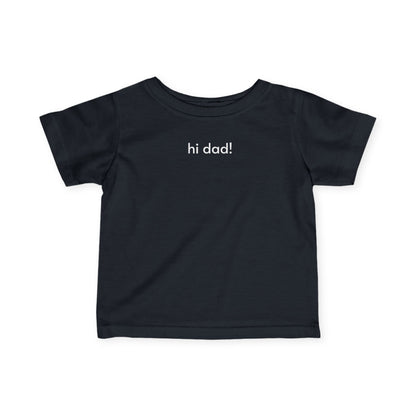 Hi Dad! Baby/Toddler Minimalist Style T-Shirt