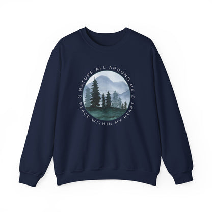 Nature All Around Me, Peace Within My Heart Graphic Sweatshirt
