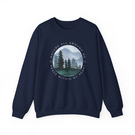 Nature All Around Me, Peace Within My Heart Graphic Sweatshirt