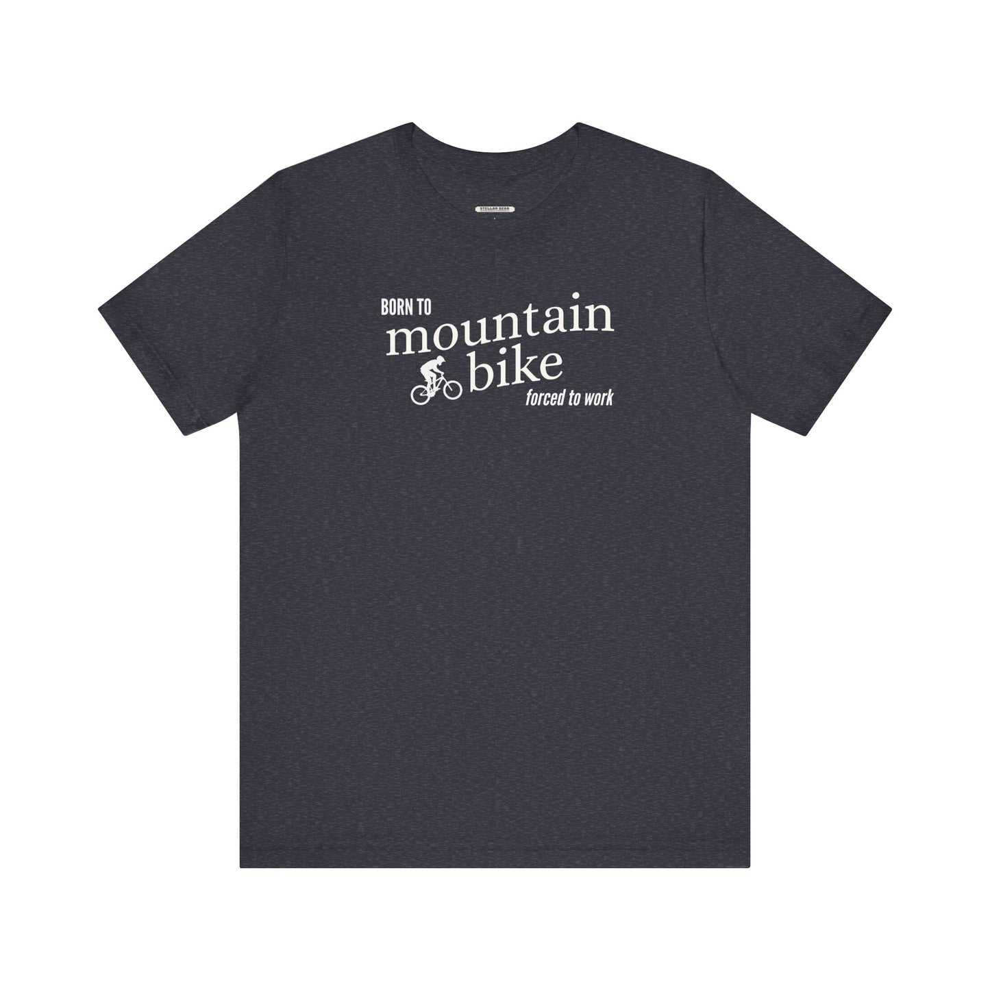 Born to Mountain Bike Forced to Work Graphic T-Shirt