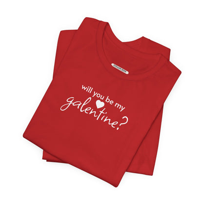 Will You Be My Galentine? Graphic T-Shirt